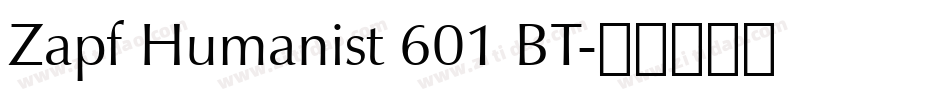 Zapf Humanist 601 BT字体转换